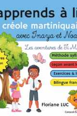 J'apprends à lire le créole martiniquais avec Inaya et Noah: TOME 1 les aventures de Léo Ti Mango bilingue français (French Edition) cover image