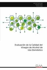 Evaluación de la Calidad del Vinagre de Alcohol de Uso Doméstico (Spanish Edition) cover image