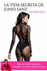 La vida secreta de Junio Sanz: Metamorfosis Femenina (Spanish Edition) cover image