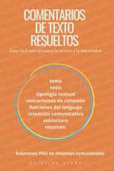 COMENTARIOS DE TEXTO RESUELTOS. Exámenes PAU de distintas comunidades.: Guía fácil para preparar tu acceso a la universidad (Guía práctica para hacer un buen comentario lingüístico.) (Spanish Edition) cover image