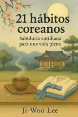 21 hábitos coreanos - Sabiduría cotidiana para una vida plena cover image