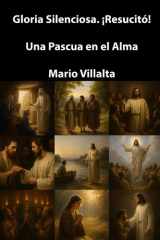 Gloria Silenciosa. ¡Resucitó! - Una Pascua en el Alma cover image