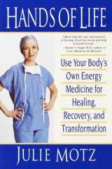 Hands of life: use your body's own energy medicine for healing, recovery and transformation cover image