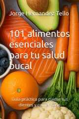 101 alimentos esenciales para tu salud bucal - Guía práctica para cuidar tus dientes y comer sano cover image