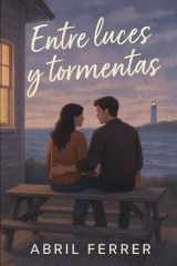 Entre luces y tormentas - Una historia de amor, culpa y segundas oportunidades cover image