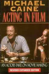 Acting in Film An Actor's Take on Movie Making cover image