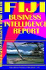 Fiji Business Intelligence Report Business Intelligence Information for Successful Export-Import, Business and Investment Operations, Strategic Contacts and More... cover image
