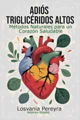 Adiós Triglicéridos Altos - Métodos Naturales para reducir triglicéridos alto y tener un Corazón Saludable cover image