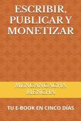 Escribir, Publicar Y Monetizar - Tu E-Book En Cinco Días cover image