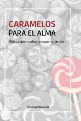 Caramelos para el alma: duelos que duelen porque no se ven cover image