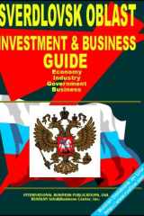 Sverdlovsk Oblast Regional Investment and Business Guide Strategic Business, Export-Import and Investment Opportunities; Economic, Industrial, Geographic, Demographic Information cover image