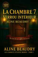 La chambre 7, verrou intérieur - cosy mystery - Porte close, coeur ouvert: qui a quitté la chambre 7 sans sortir? cover image