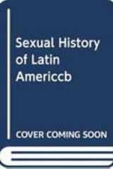 Sexual History of Latin Americ cover image
