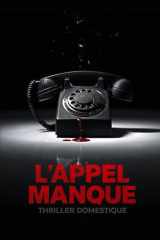 L'appel manqué - Pour retrouver la vérité, elle devra perdre la raison. Thriller domestique psychologique. Roman Nouveaté cover image