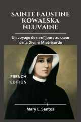 Sainte Faustine Kowalska Neuvaine - Un voyage de neuf jours au coeur de la Divine Miséricorde cover image