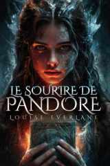 Le sourire de Pandore - Dark Romance / Romantasy - Enemies-to-Lovers - Triangle amoureux (Tome 1) cover image