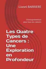 Les Quatre Types de Cancers - Une Exploration en Profondeur: Chimioprévention pour tous les cancers cover image