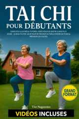 Tai Chi pour Débutants - Exercices Illustrés & Tutoriel Vidéo pour Se Sentir 10 Ans Plus Jeune - 15 Minutes par Jour pour Retrouver sa Force, Perdre du Poids & Prévenir les Chutes cover image