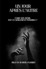 Un jour après l'autre - Faire son deuil Est-ce seulement possible cover image