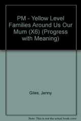PM - Yellow Level Families Around Us Our Mum (X6) cover image