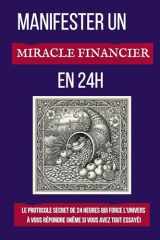 Manifester un Miracle Financier en 24h: Le Protocole d'Urgence (French Edition) cover image