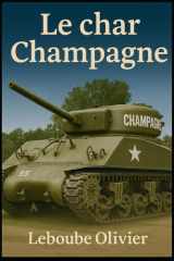 Le Sherman M4A3(76)W "CHAMPAGNE" – Mémoire d'acier à Ville-sur-Illon (French Edition) cover image