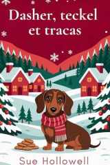 Dasher, teckel et tracas (Enquêtes à pattes sous l’Étoile du Nord) (French Edition) cover image