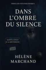 Dans l'Ombre du Silence - Thriller psychologique à Paris - enquête, tueur en série, rituel sonore: Un ex-flic hanté, une capitaine déterminée, et une signature: 43 secondes, 17 secondes, ding. cover image