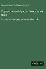 Voyages en Amérique, en France, et en Italie - Voyages en Amérique, en France, et en Italie cover image
