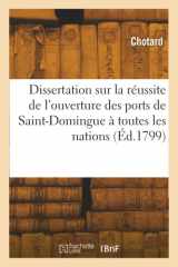 Dissertation Sur La Réussite de l'Ouverture Des Ports de Saint-Domingue À Toutes Les Nations cover image