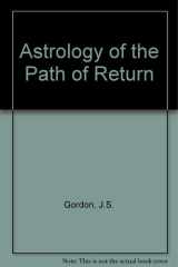 Astrology of the Path of Return cover image