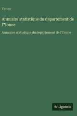Annuaire statistique du departement de l'Yonne - Annuaire statistique du departement de l'Yonne cover image