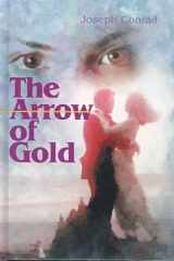 The Arrow of Gold A Story Between Two Notes cover image