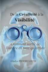 De la créativité à la visibilité: Comment sortir de l'ombre en tant qu'artiste. (French Edition) cover image