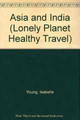 Lonely Planet Healthy Travel: Asia and India cover image