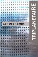 TRIPLANÉTAIRE: Roman de Science fiction de E.E. " Doc " Smith (French Edition) cover image