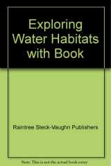 Exploring Water Habitats with Book cover image