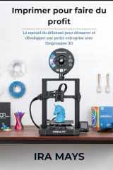 Imprimer pour faire du profit: Le manuel du débutant pour démarrer et développer une petite entreprise avec l'impression 3D (French Edition) cover image