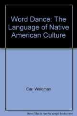 Word Dance The Language of Native American Culture cover image