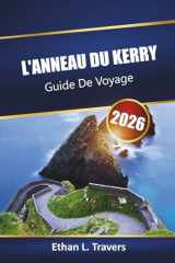 L'anneau Du Kerry Guide De Voyage 2026: Découvrez les routes panoramiques de l'Irlande, les principales attractions, les sentiers de randonnée, la ... et les conseils pratiques (French Edition) cover image