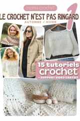 Le Crochet N'est Pas Ringard 1: 15 Modèles crochet automne-hiver accessibles et modernes | Explications pas-à-pas avec QR codes menant aux vidéos de Mamie Crochet (French Edition) cover image