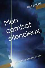 Mon combat silencieux: L'anxiété comme adversaire (French Edition) cover image