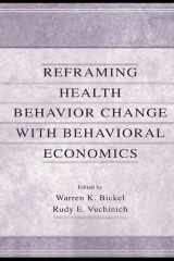 Reframing health behavior change with behavioral economics