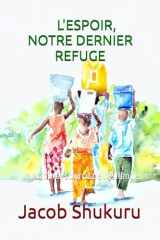 L'ESPOIR, NOTRE DERNIER REFUGE: La nature, source de résilience (French Edition) cover image