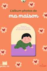 MON ALBUM PHOTOS - Ma maison - dès la naissance cover image