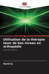 Utilisation de la thérapie laser de bas niveau en orthopédie cover image