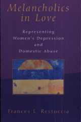 Melancholics in love: representing women's depression and domestic abuse cover image