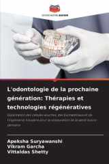 L'odontologie de la prochaine génération: Thérapies et technologies régénératives (French Edition) cover image