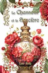 Le Chasseur et la Sorcière (French Edition) cover image