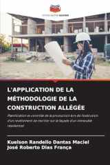L'Application de la Méthodologie de la Construction Allégée (French Edition) cover image